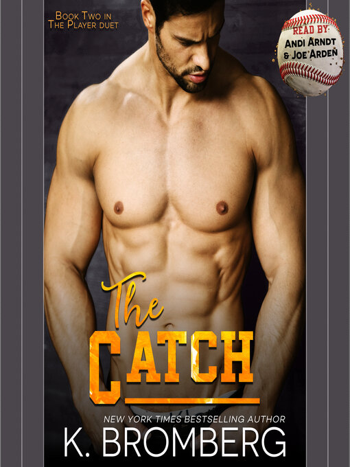 Title details for The Catch by K. Bromberg - Available